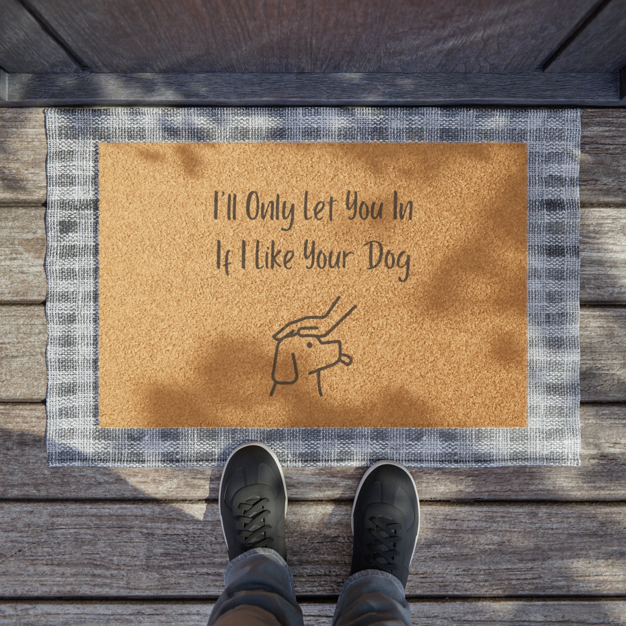Doormat - I’ll Only Let You In If I Like Your Dog