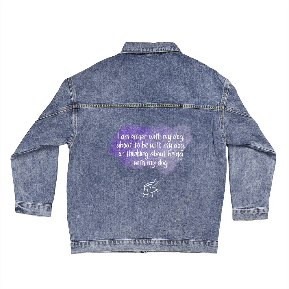 Denim Jacket - I Am Either With My Dog, About To Be With My Dog (Purple Splash)